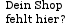 Dann schicke uns eine Email mit dem Link zu Deiner DS-Artikelseite Dann schicke uns eine Email mit dem Link zu Deiner DS-Artikelseite